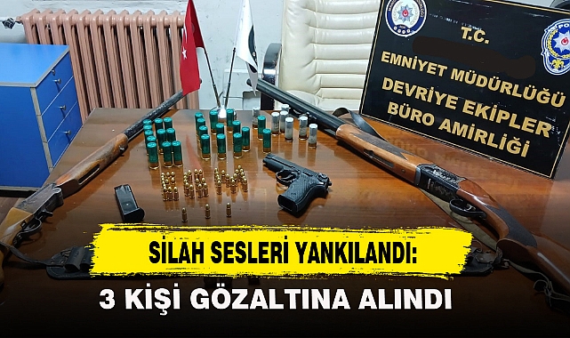 SİLAH SESLERİ YANKILANDI: