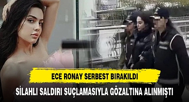 Silahlı saldırı suçlamasıyla gözaltına alınan Ece Ronay serbest bırakıldı