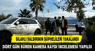 SİLAHLI SALDIRININ ŞÜPHELİLERİ YAKALANDI