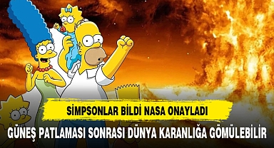 Simpsonlardan sonra NASA'dan açıklama: Güneş patlaması sonrası karanlıkta kalabiliriz!