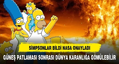 Simpsonlardan sonra NASA'dan açıklama: Güneş patlaması sonrası karanlıkta kalabiliriz!