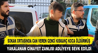 SOKAK ORTASINDA CAN VEREN GENCİ KISKANÇ KOCA ÖLDÜRMÜŞ