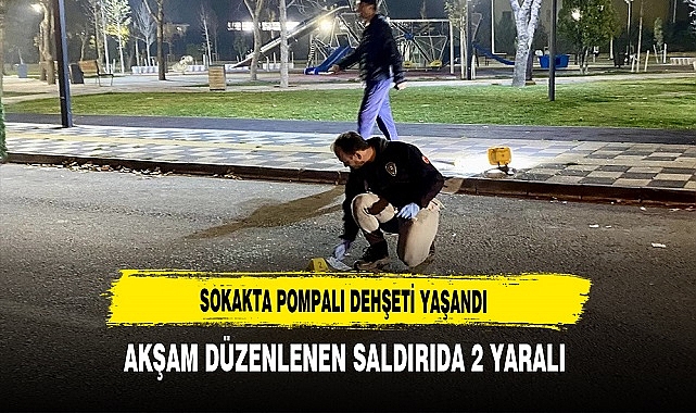 Sokakta Pompalıyla Dehşet Saçtı: 2 Yaralı