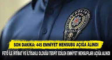 Son Dakika: 445 Emniyet Mensubu Açığa Alındı!