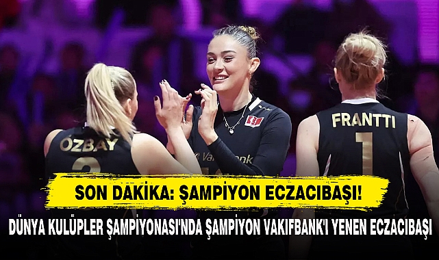 Son Dakika: Şampiyon Eczacıbaşı!