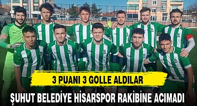 ŞUHUT BELEDİYE HİSARSPOR RAKİBİNE ACIMADI