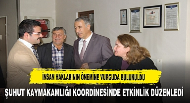 Şuhut Kaymakamlığı Koordinesinde İnsan Hakları Günü Etkinlikleri Devam Ediyor