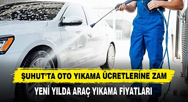 Şuhut’ta Oto Yıkama Ücretlerine Zam