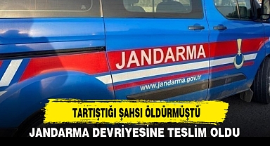 TARTIŞTIĞI ŞAHSI ÖLDÜRMÜŞTÜ