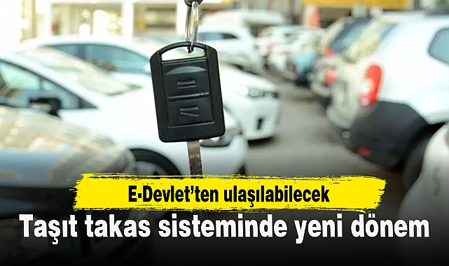 Taşıt Takas sistemine artık e-Devlet'ten de ulaşılabilecek