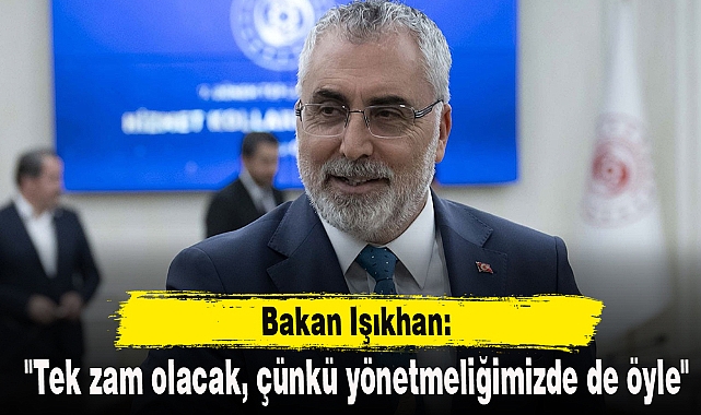 "Tek zam olacak, çünkü yönetmeliğimizde de öyle"