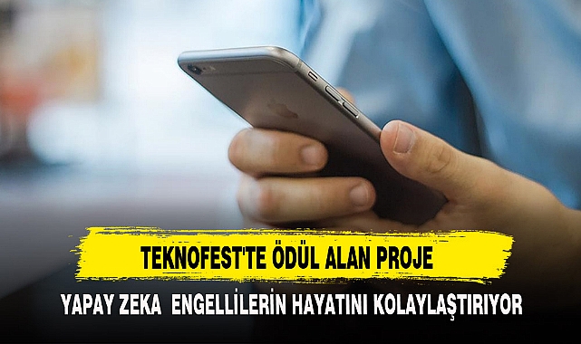 TEKNOFEST'TE ÖDÜL ALAN PROJE