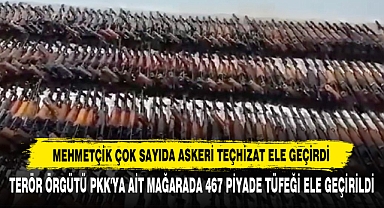 Terör Örgütü PKK'ya Ait Mağarada 467 Piyade Tüfeği Ele Geçirildi