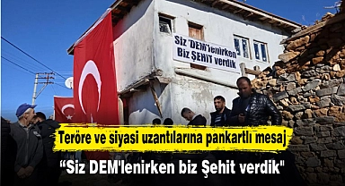 Teröre ve siyasi uzantılarına pankartlı mesaj