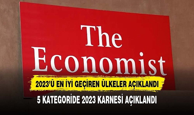 The Economist açıkladı: 2023'ü ekonomik olarak en iyi geçiren ülkeler
