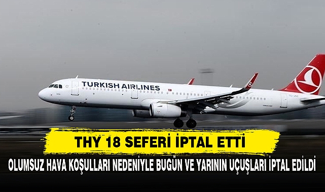 Thy 18 Seferi İptal Etti