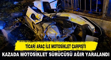 TİCARİ ARAÇ İLE MOTOSİKLET ÇARPIŞTI