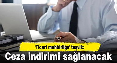 'Ticari muhbirliğe' teşvik: Ceza indirimi sağlanacak