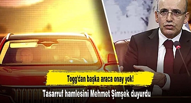 Togg'dan başka araca onay yok!