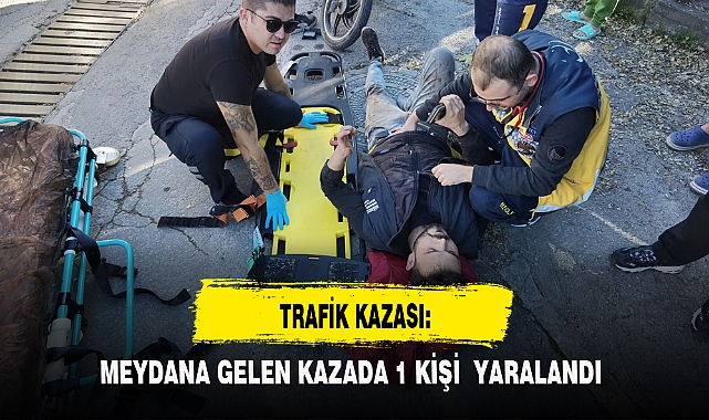 TRAFİK KAZASI: