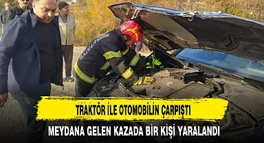 TRAKTÖR İLE OTOMOBİLİN ÇARPIŞTI