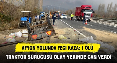Traktör Sürücüsü Olay Yerinde Can Verdi