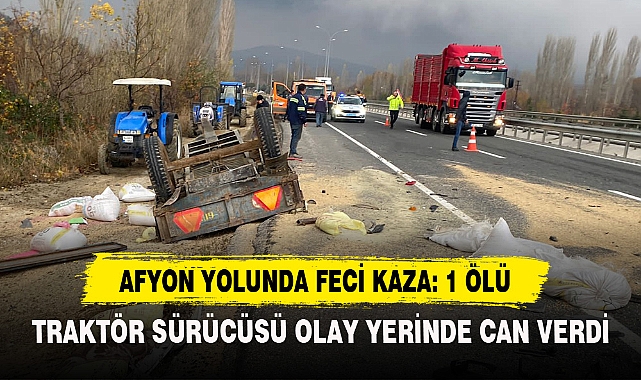 Traktör Sürücüsü Olay Yerinde Can Verdi