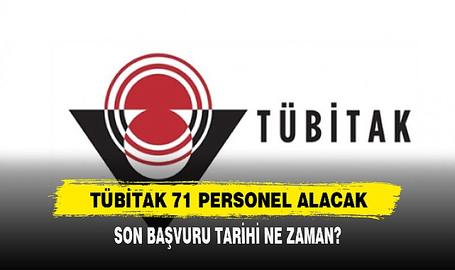 Tübitak 71 Personel Alacak