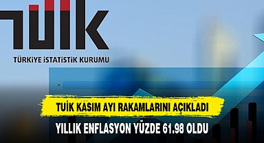 TÜİK kasım ayı enflasyonunu açıkladı