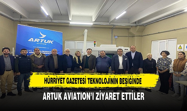 Türk Basının Amiral Gemisi  Hürriyet Gazetesi Artuk Avition'ı Ziyaret Etti
