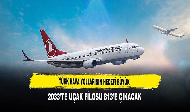 Türk Hava Yollarının Hedefi Büyük