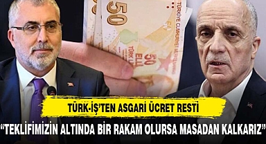 Türk-İş'ten hükümete asgari ücret resti: