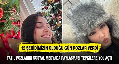 Türkiye 12 şehidine ağlarken Hande Erçel'in tatil pozlarını yayınlaması tepki çekti