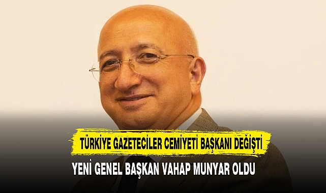 TÜRKİYE GAZETECİLER CEMİYETİ BAŞKANI DEĞİŞTİ