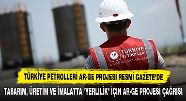 Türkiye Petrolleri Ar-Ge Projesi Resmi Gazete’de