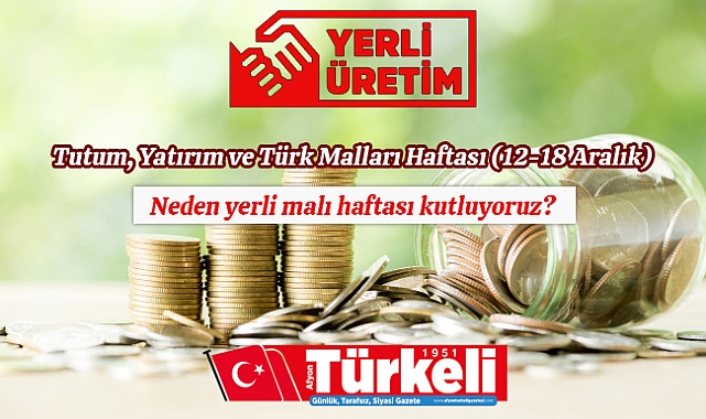 Tutum, Yatırım ve Türk Malları Haftası (12-18 Aralık)