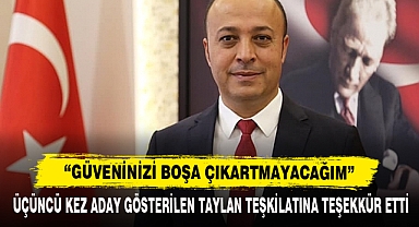 Üçüncü Kez Aday Gösterilen Taylan Teşkilatına Teşekkür Etti