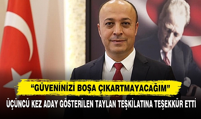 Üçüncü Kez Aday Gösterilen Taylan Teşkilatına Teşekkür Etti