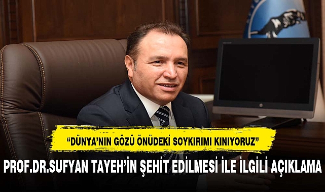Üniversite Rektörlerinden Gazze İslam Üniversitesi Rektörü Prof. Dr. Sufyan Tayeh'in Şehit Edilmesi ile İlgili Kınama Mesajı
