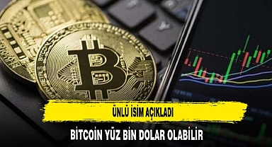 ÜNLÜ İSİM AÇIKLADI BİTCOİN YÜZ BİN DOLAR OLABİLİR