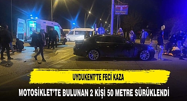 UYDUKENT'TE FECİ KAZA MOTOSİKLETLİ 2 KİŞİ 50 METRE SÜRÜKLENDİ
