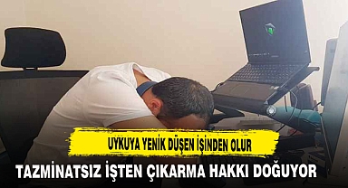 UYKUYA YENİK DÜŞEN İŞİNDEN OLUR