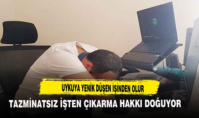 UYKUYA YENİK DÜŞEN İŞİNDEN OLUR