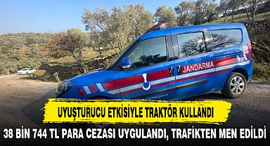 UYUŞTURUCU ETKİSİYLE TRAKTÖR KULLANDI