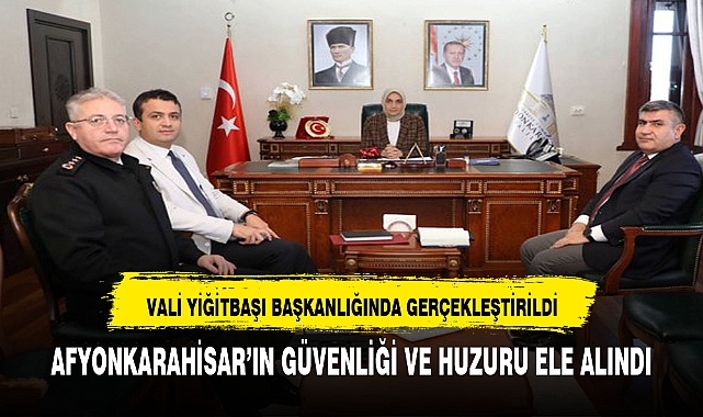 Vali Yiğitbaşı başkanlığında güvenlik toplantısı gerçekleştirildi