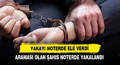 Yakayı Noterde Ele Verdi