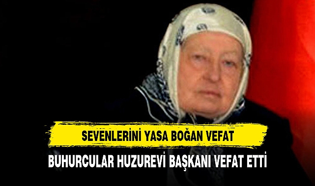Yardımsever dernek başkanı Toker vefat etti