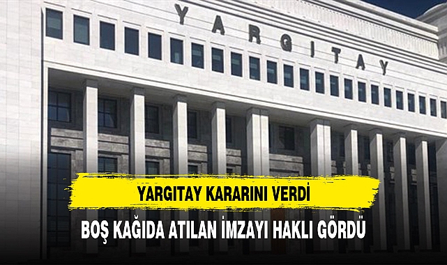 Yargıtay, boş kağıda atılan imza ile kiracının tahliyesini hukuka uygun buldu