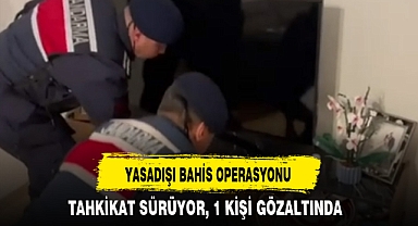 YASADIŞI BAHİS OPERASYONU