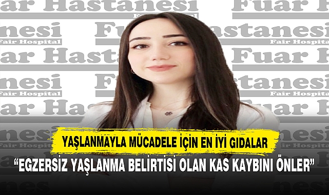 Yaşlanmayla Mücadele İçin En İyi Gıdalar…İşte Uzmanından Açıklamalar